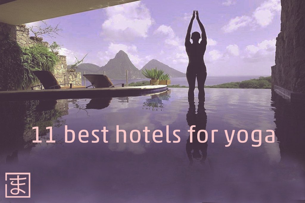11 best hotels for yoga