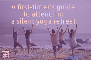 A first-timer’s guide to attending a silent yoga retreat