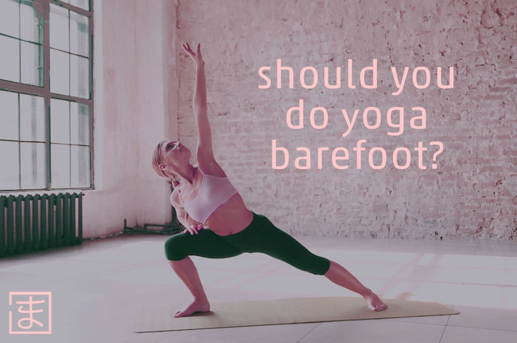 Should you do yoga barefoot?